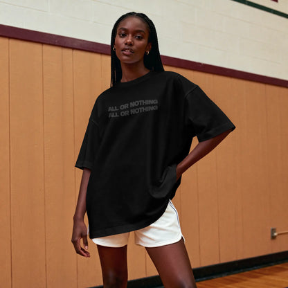 ALL OR NOTHING - HEAVY OVERSIZED TEE